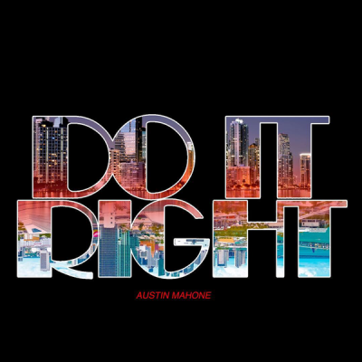 Austin Mahone “Do It Right” (ft Rob The Villain) [Premiere del sencillo]