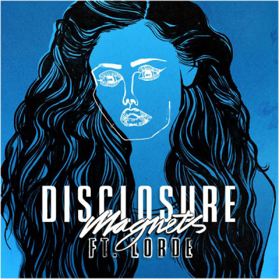 Disclosure “Magnets” (ft Lorde) [Estreno Remix VIP]