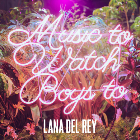 Lana Del Rey “Music to Watch Boys To” (Premiere del video)