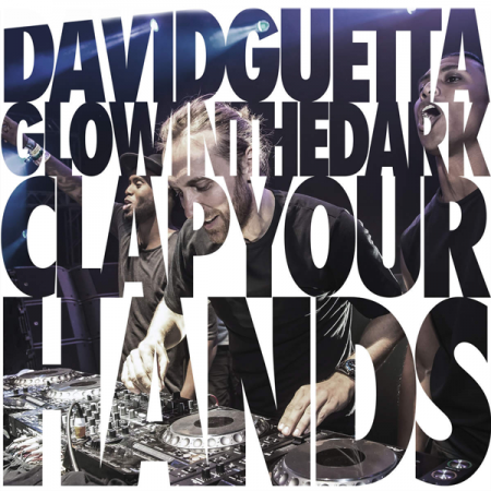 David Guetta & GLOWINTHEDARK “Clap Your Hands” (Premiere del Sencillo)