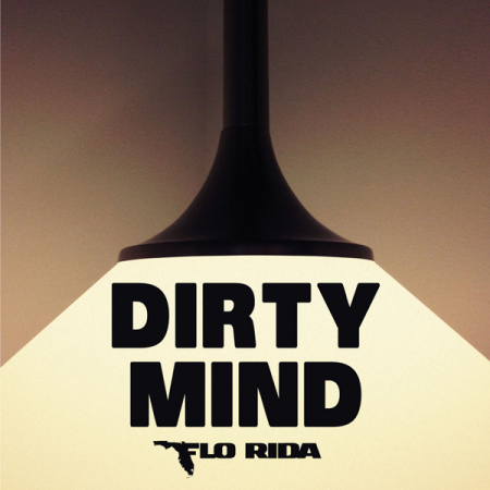Flo Rida “Dirty Mind” (Estreno del sencillo)