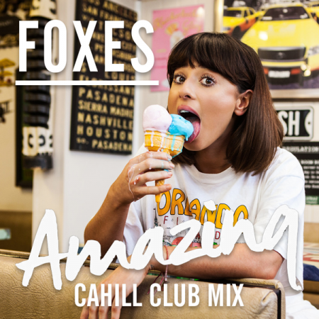 Foxes “Amazing” (Estreno Remix de Cahill)