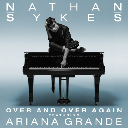 Nathan Sykes “Over and Over Again” (Ft. Ariana Grande) [Estreno]