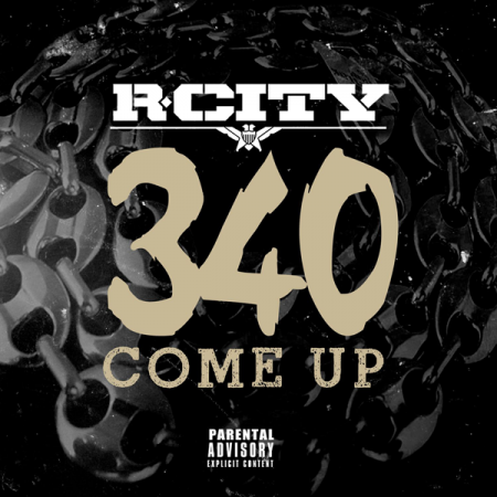 R. City “340 Come Up” (Estreno del sencillo)