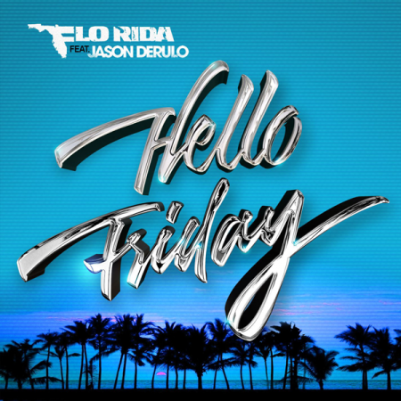 Flo Rida “Hello Friday” ft. Jason Derulo (Estreno del video)