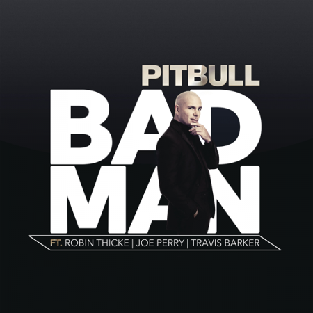 Pitbull “Bad Man” ft. Robin Thicke, Joe Perry & Travis Barker (Video)