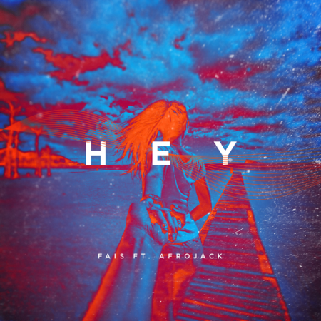 Fais “Hey” (ft. Afrojack) [Estreno del video oficial]