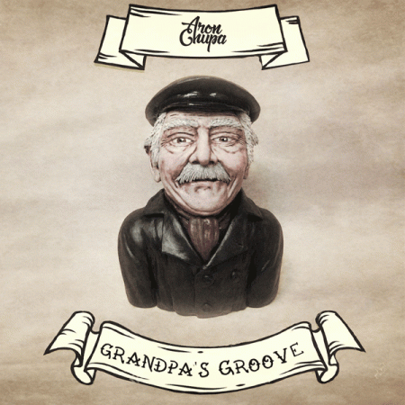 AronChupa “Grandpa’s Groove” (Estreno del sencillo)