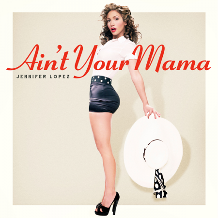 Jennifer Lopez “Ain’t Your Mama” (Estreno del video)