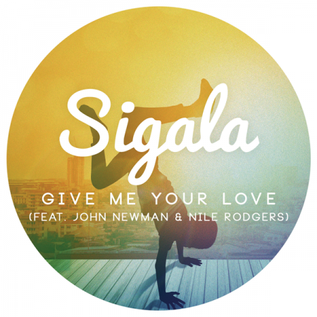 Sigala “Give Me Your Love” ft. John Newman & Nile Rodgers (Previo Video)