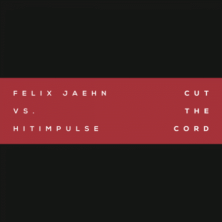 Felix Jaehn vs. Hitimpulse “Cut the Cord” (Estreno del Video)