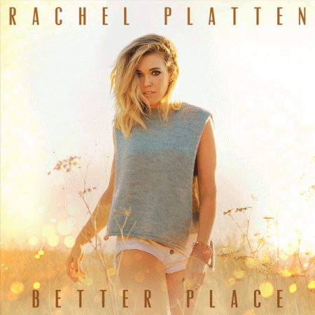 Rachel Platten “Better Place” (Estreno del video)