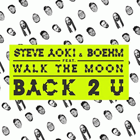 Steve Aoki & Boehm ft. WALK THE MOON “Back 2 U” (Video)