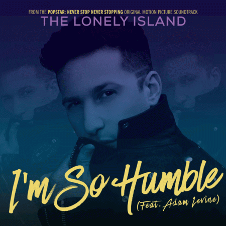 The Lonely Island “I’m So Humble” ft. Adam Levine (Sencillo)