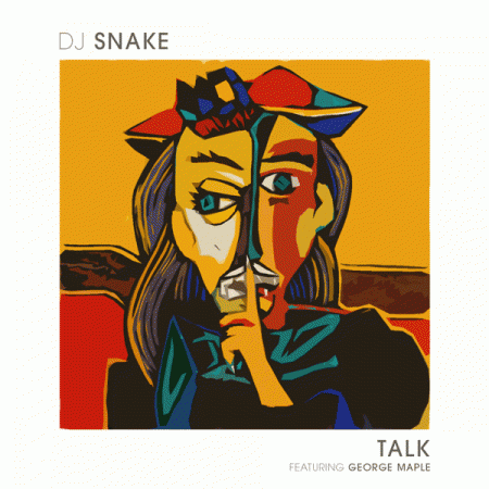 DJ Snake “Talk” ft. George Maple (Estreno del video)