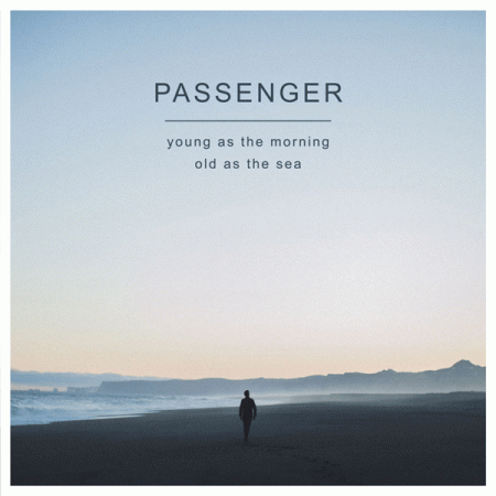 Passenger “Young as the Morning Old as the Sea” – “If You Go” (Video)