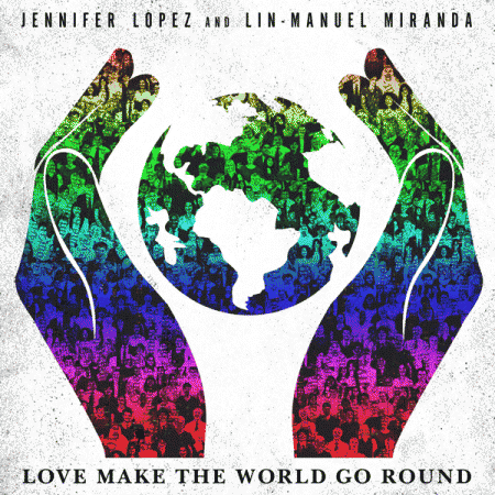 Jennifer Lopez & Lin-Manuel Miranda “Love Make the World Go Round” (Portada)