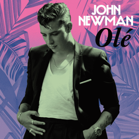 John Newman “Olé” (Estreno del video oficial)