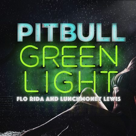 Pitbull “Greenlight” ft. Flo Rida & LunchMoney Lewis (Video Oficial)