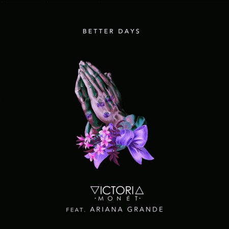 Victoria Monét “Better Days” ft. Ariana Grande (Estreno del sencillo)