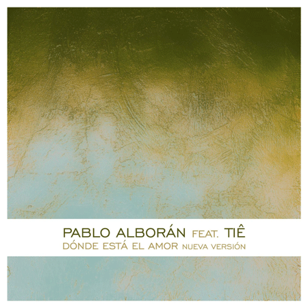 Pablo Alborán “Dónde está el amor” ft. Tiê (Estreno del sencillo)