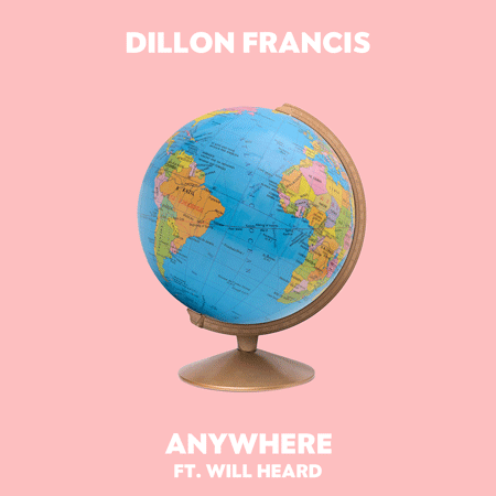 Dillon Francis “Anywhere” ft. Will Heard (Estreno Video Oficial)