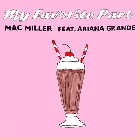 Mac Miller “My Favorite Part” ft Ariana Grande (Estreno del Video)