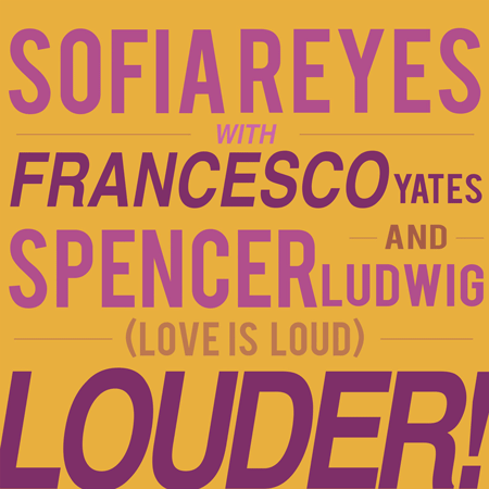 Sofia Reyes “Louder! (Love Is Loud)” ft Francesco Yates (Sencillo)