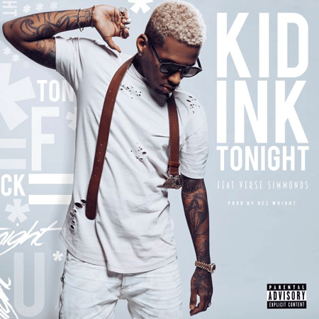 Kid Ink “Tonight” ft. Verse Simmonds (Estreno del Sencillo)