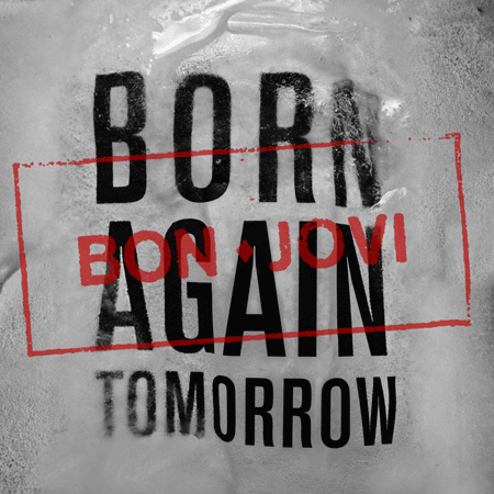 Bon Jovi “Born Again Tomorrow” (Estreno del Video)