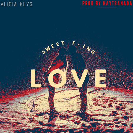 Alicia Keys “Sweet F’in Love” (Estreno del Sencillo)