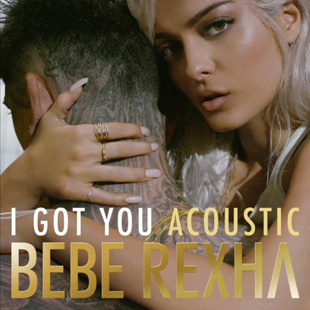 Bebe Rexha “I Got You” (Estreno Versión Acústica)