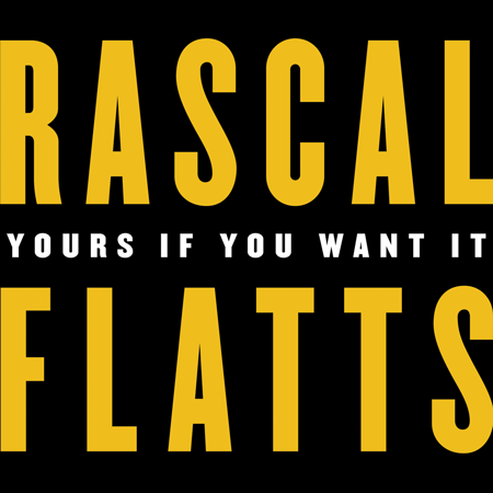 Rascal Flatts “Yours If You Want It” (Estreno Video)