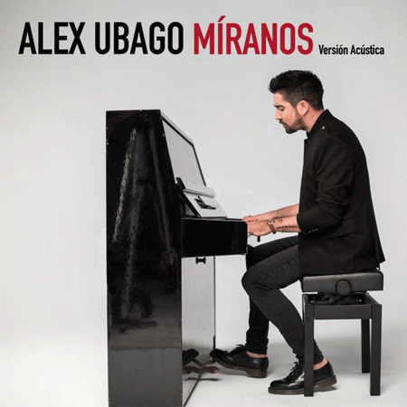 Alex Ubago “Míranos” (Estreno Versión Acústica)