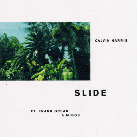 Calvin Harris “Slide” ft. Frank Ocean & Migos (Estreno del Sencillo)