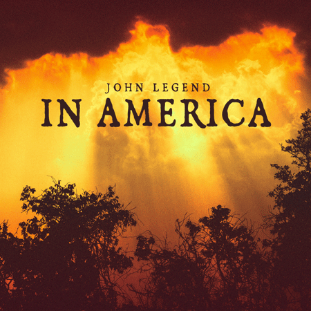 John Legend “In America” (Estreno del Sencillo)