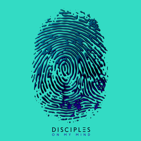Disciples “On My Mind” (Estreno del Video)