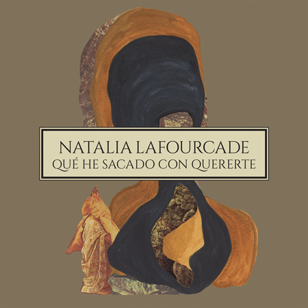 Natalia Lafourcade “Que he sacado con quererte” (Video Lírico)