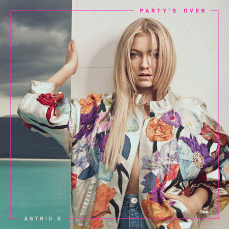 Astrid S “Party’s Over” (Estreno del Sencillo)