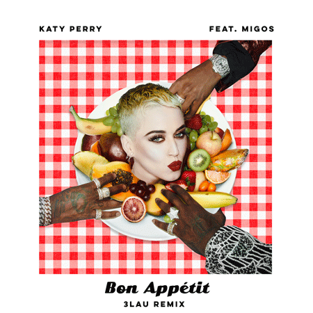 Katy Perry “Bon Appétit” ft. Migos (Remixes de 3LAU y Martin Jensen)