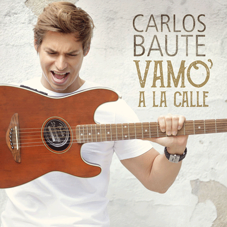 Carlos Baute “Vamo’ a la calle” (Estreno del Video)