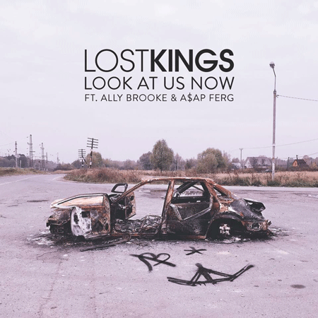 Lost Kings “Look At Us Now” ft. Ally Brooke & A$AP Ferg (Estreno)