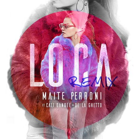 Maite Perroni “Loca” ft. Cali y El Dandee (De La Ghetto Remix)