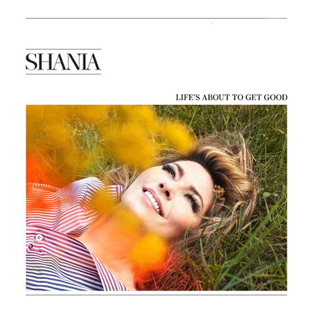 Shania Twain “Life’s About to Get Good” (Estreno del Video)