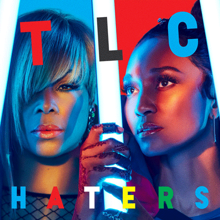 TLC “Haters” (Estreno del Video Oficial)