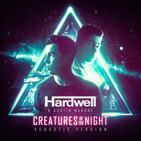 Hardwell & Austin Mahone “Creatures of the Night” (Acústico)