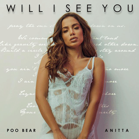 Poo Bear “Will I See You” ft. Anitta (Estreno del Video)