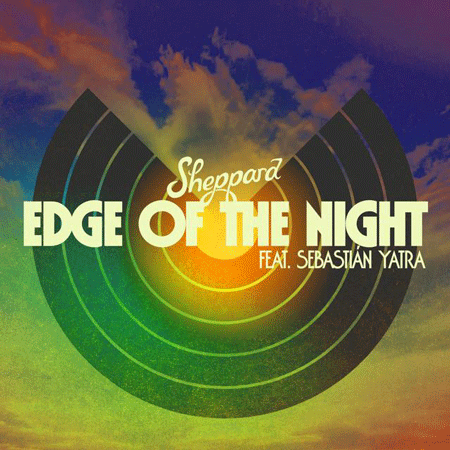 Sheppard “Edge Of The Night” ft. Sebastián Yatra (Video Lírico)