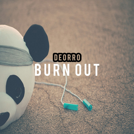 Deorro “Burn Out” (Estreno del Sencillo)