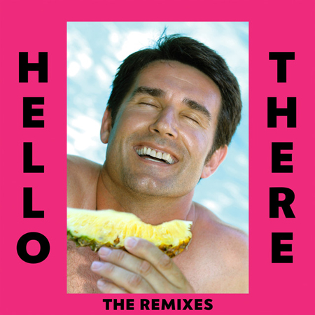 Dillon Francis “Hello There” (Estreno The Remixes)
